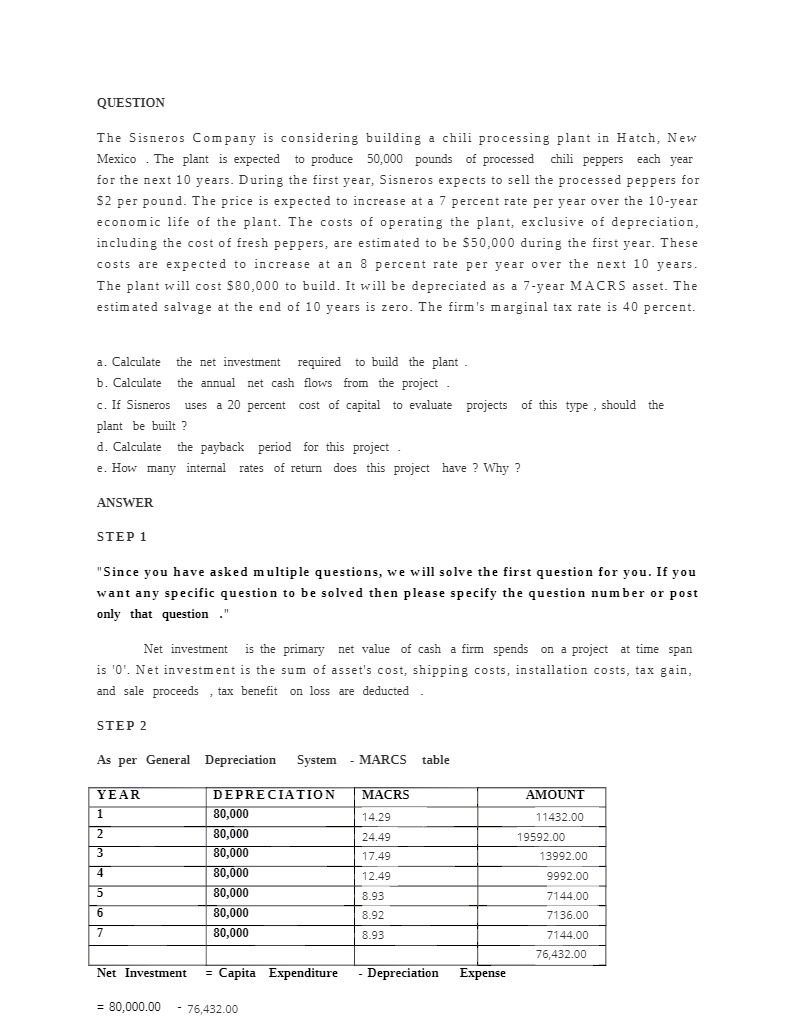  QUESTION The Sisneros Company is considering building a chili processing plant