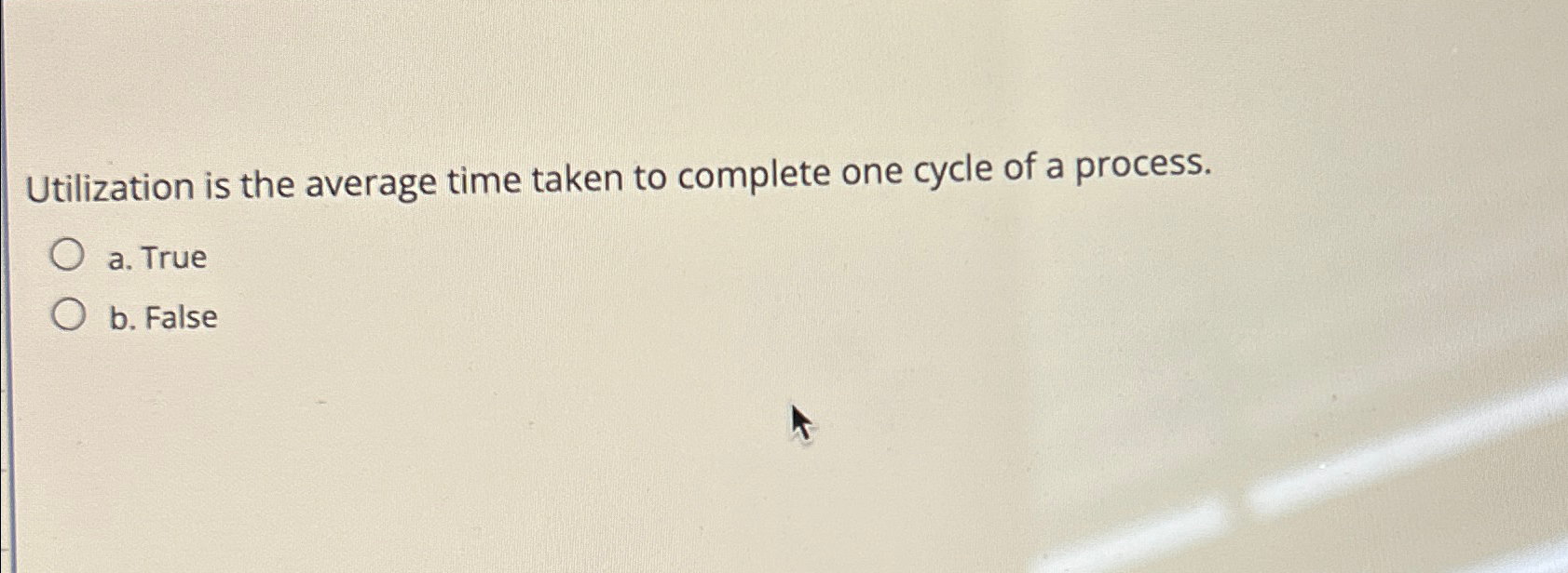  Utilization is the average time taken to complete one cycle of