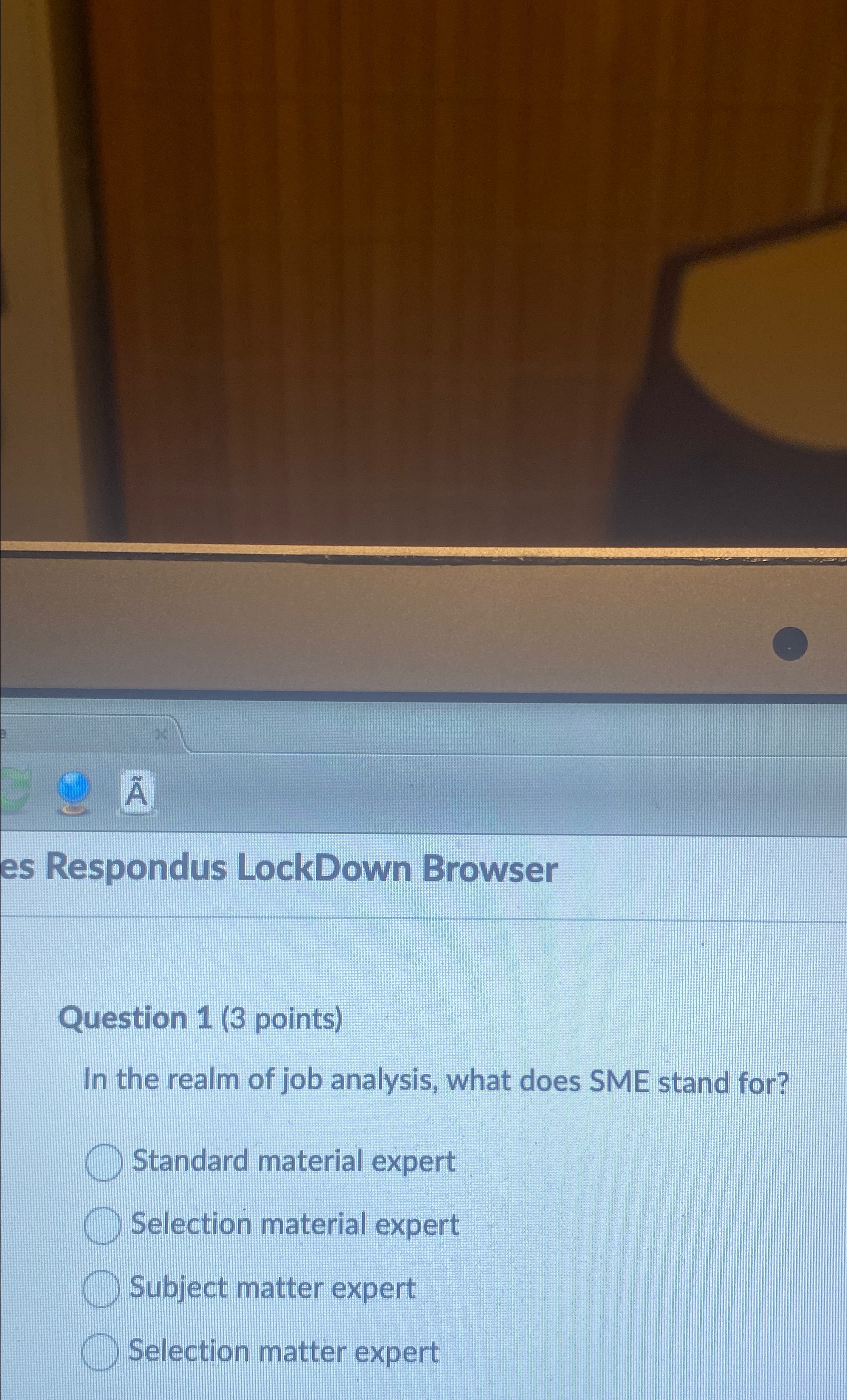  es Respondus LockDown Browser Question 1(3 points) In the realm of