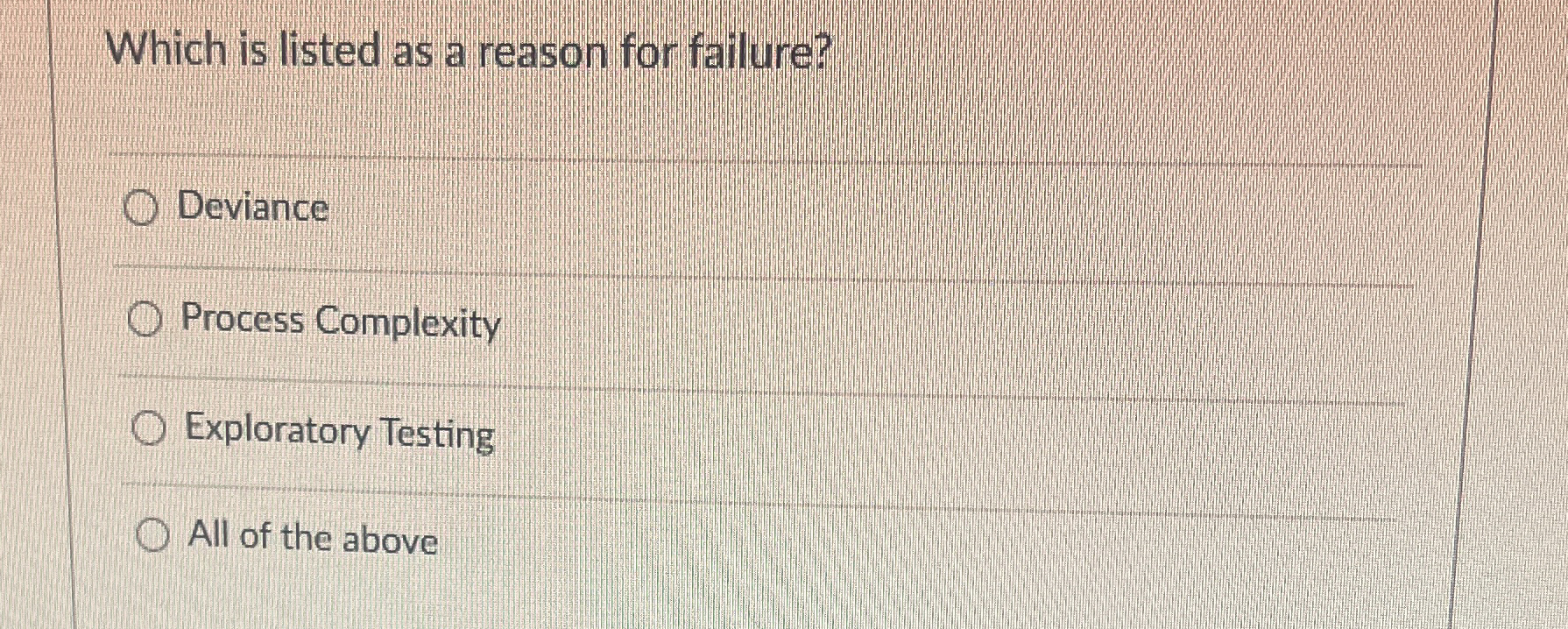  Which is listed as a reason for failure? Deviance Process Complexity