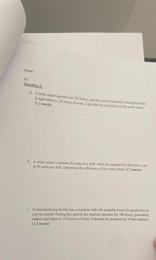  Name: 1D. Question 3: a. A work center operates for 150