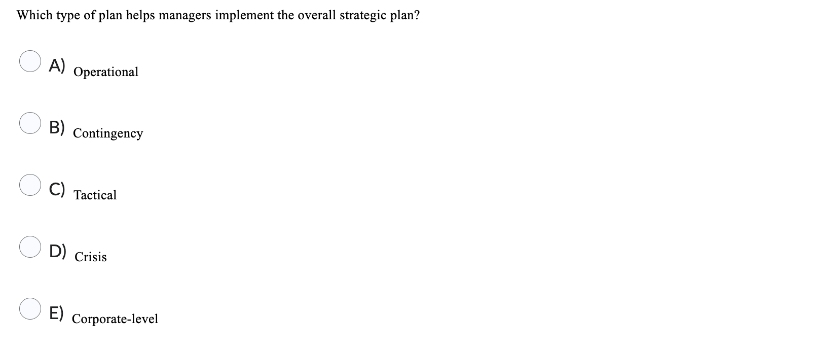  Which type of plan helps managers implement the overall strategic plan?