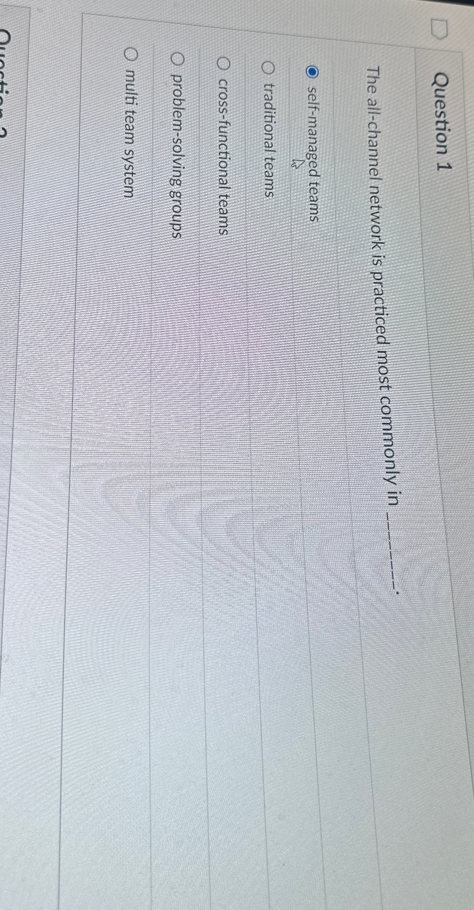  Question 1 The all-channel network is practiced most commonly in q,
