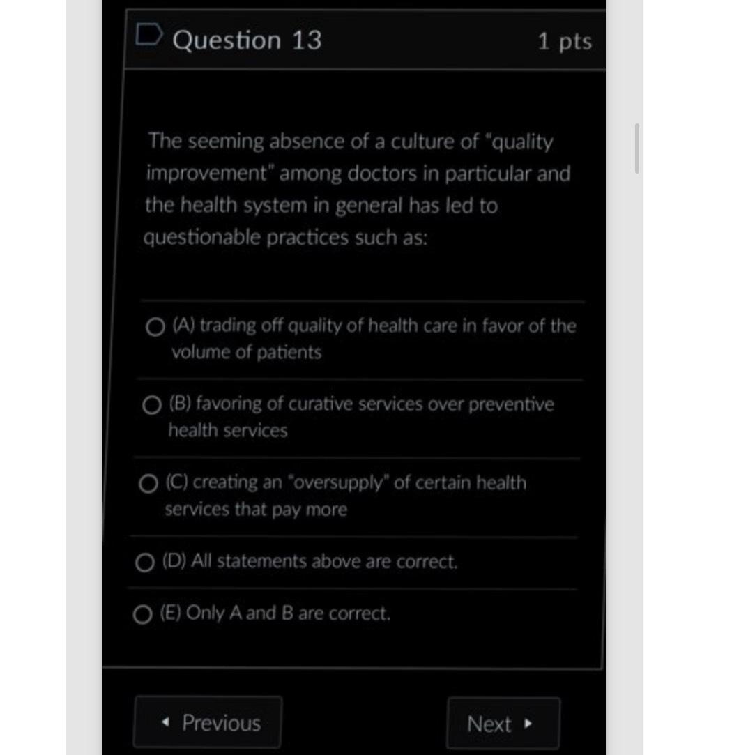  Question 13 1pts The seeming absence of a culture of "quality