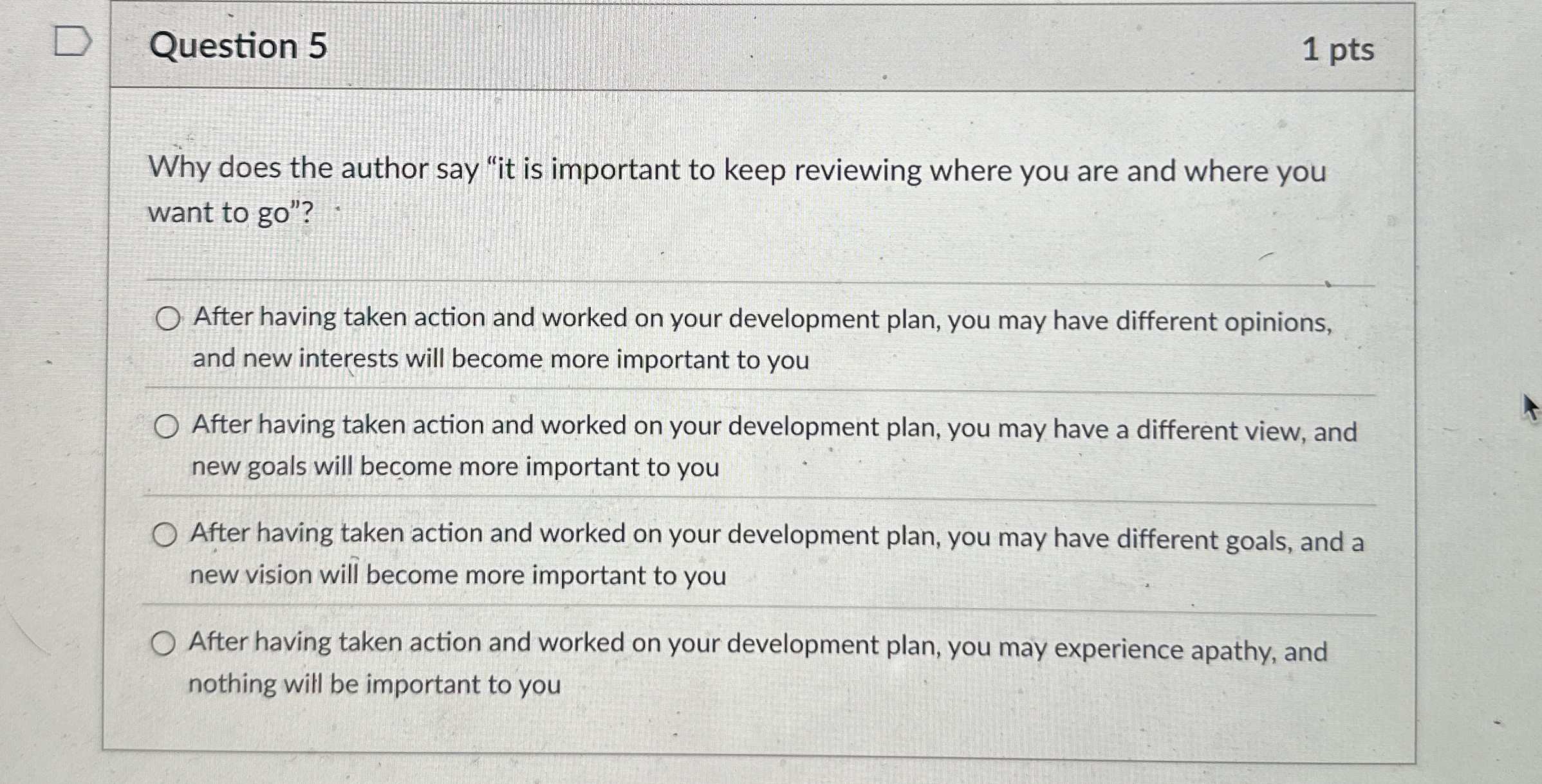  Question 5 1 pts Why does the author say "it is