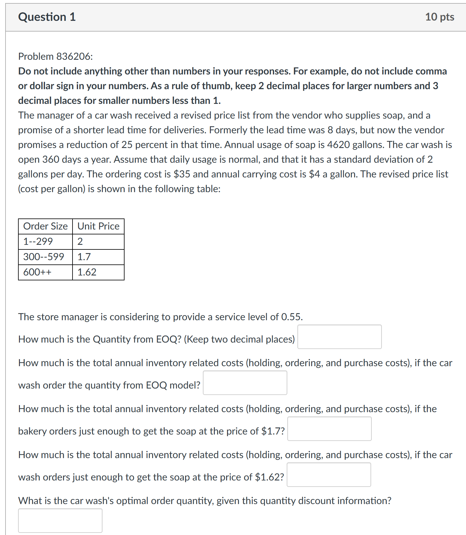  Question 1 Problem 836206: Do not include anything other than numbers