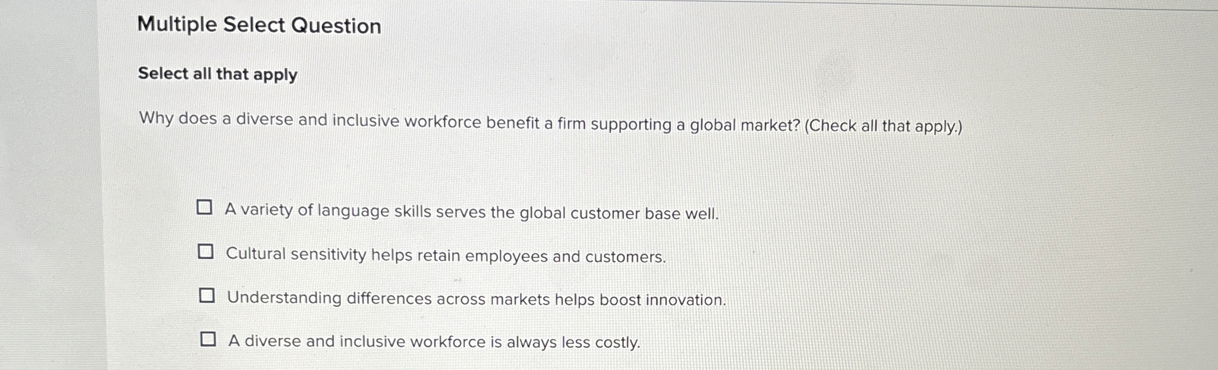  Multiple Select Question Select all that apply Why does a diverse
