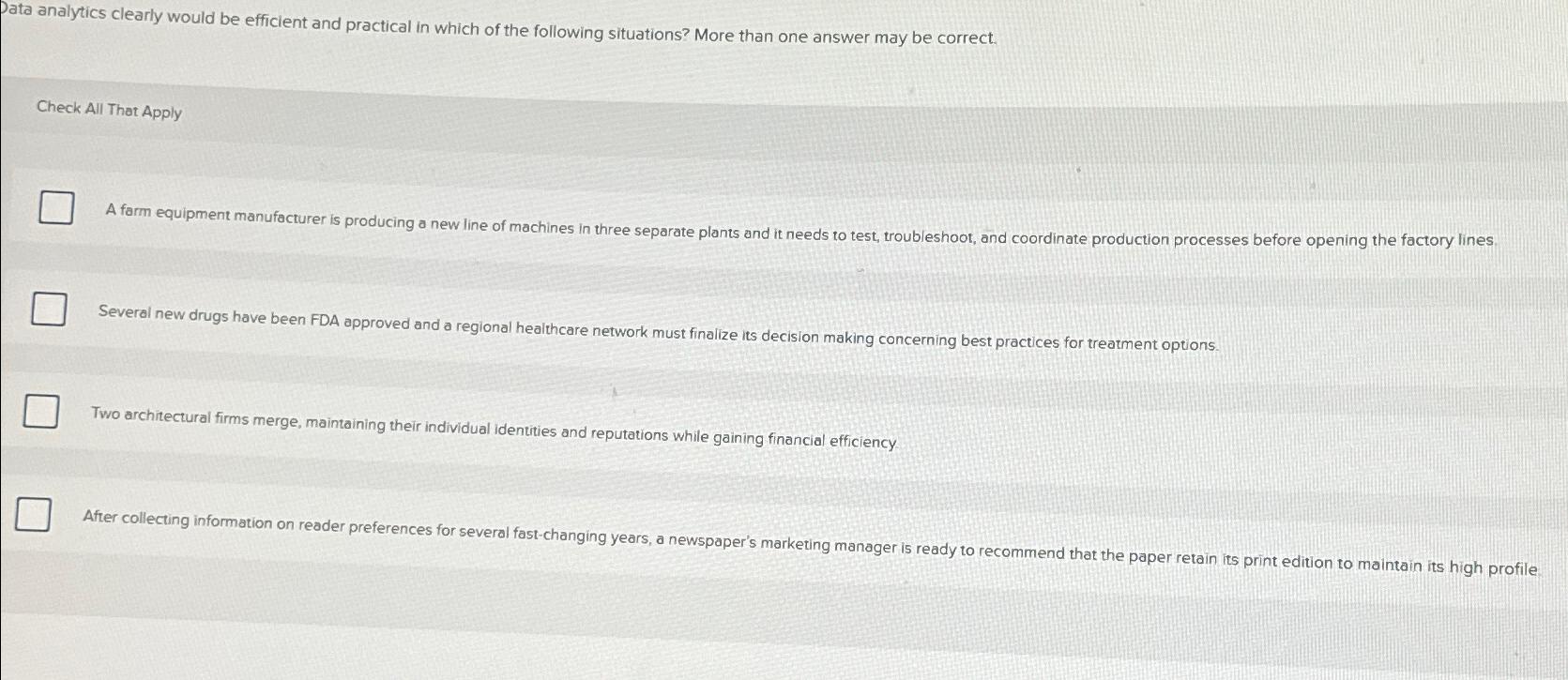  Data analytics clearly would be efficient and practical in which of