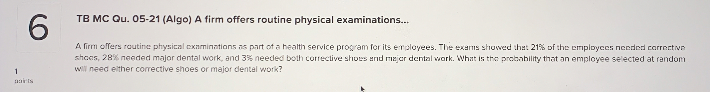  TB MC Qu.05-21(Algo) A firm offers routine physical examinations... A firm