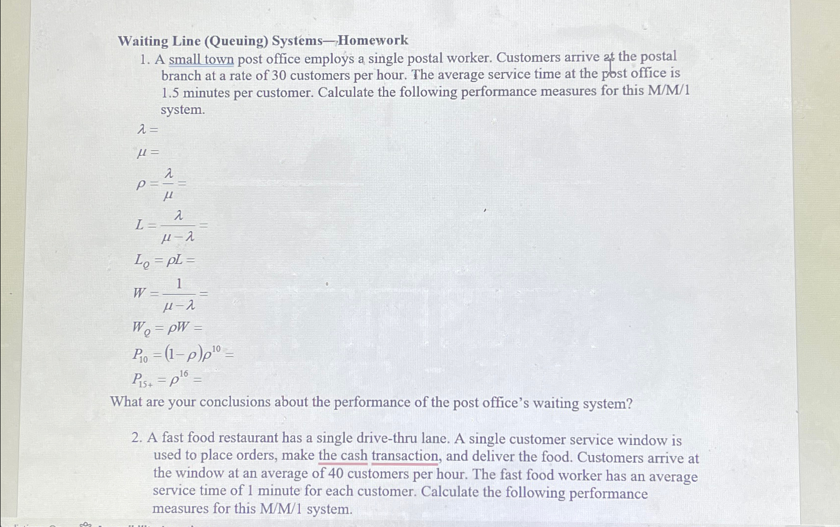  Waiting Line (Queuing) Systems-Homework A small town post office employs a