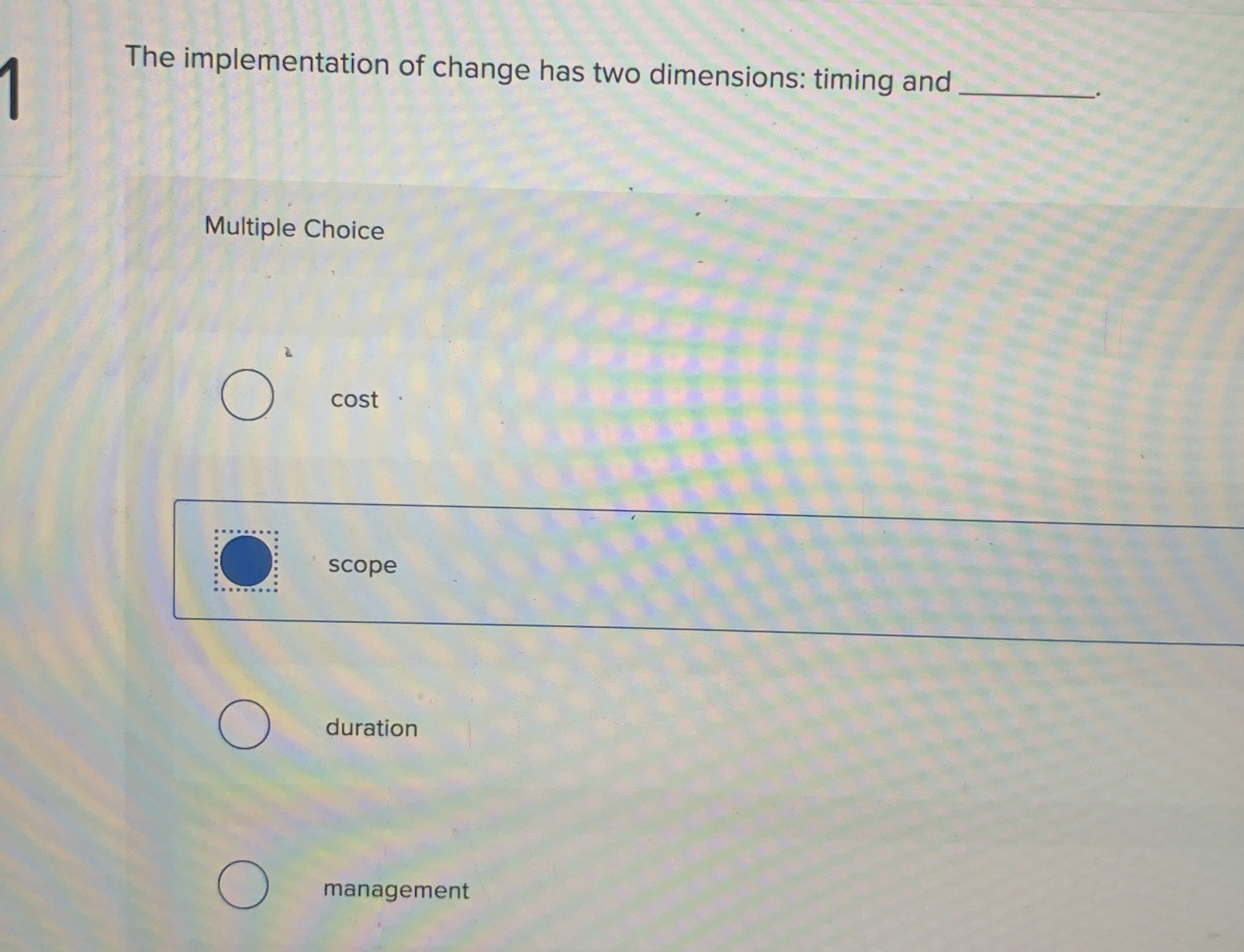  The implementation of change has two dimensions: timing and Multiple Choice