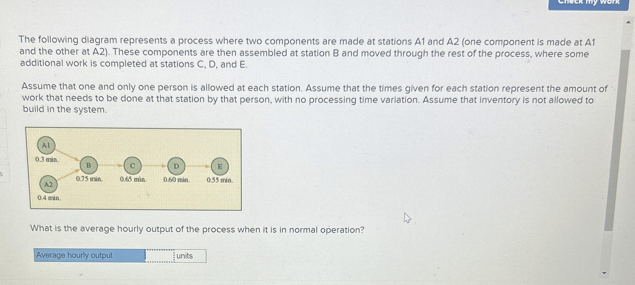  The following diagram represents a process where two components are made