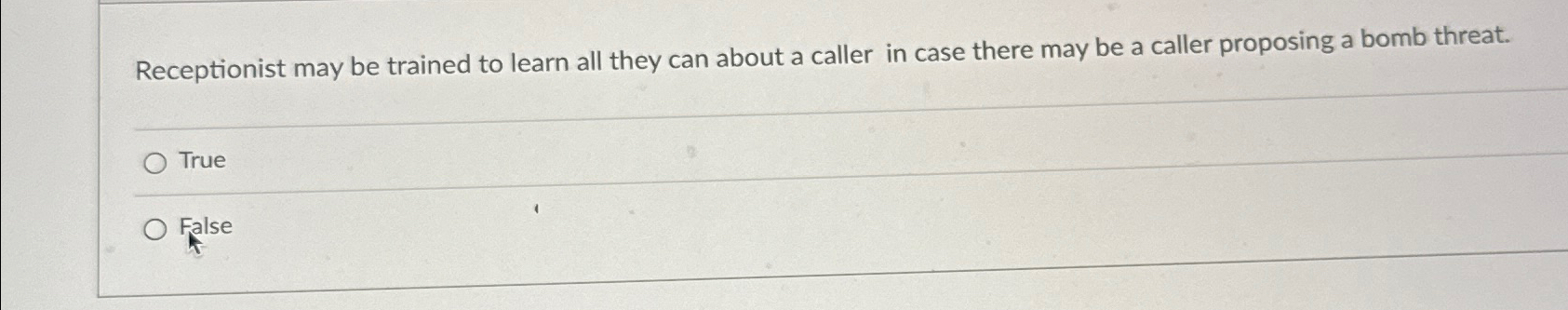  Receptionist may be trained to learn all they can about a