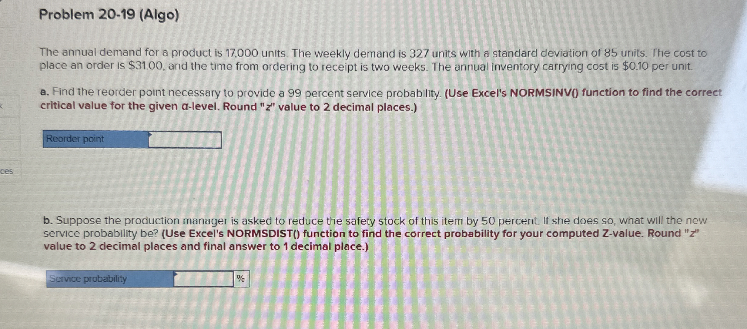 Problem 20-19(Algo) The annual demand for a product is 17,000 units.