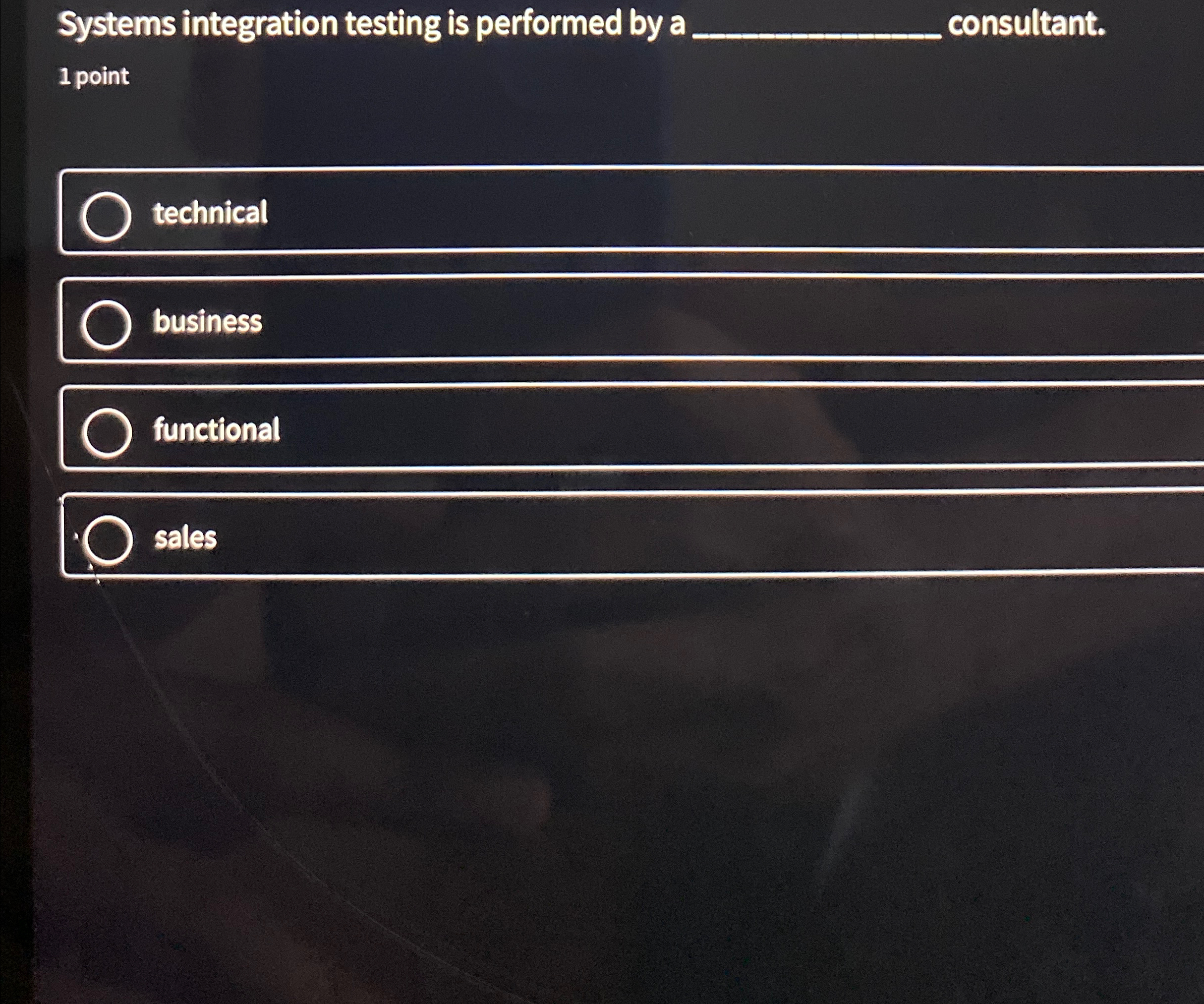  Systems integration testing is performed by a q, consultant. 1 point