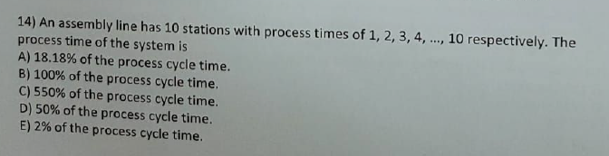  An assembly line has 10 stations with process times of1,2,3,4,dots,10 respectively.