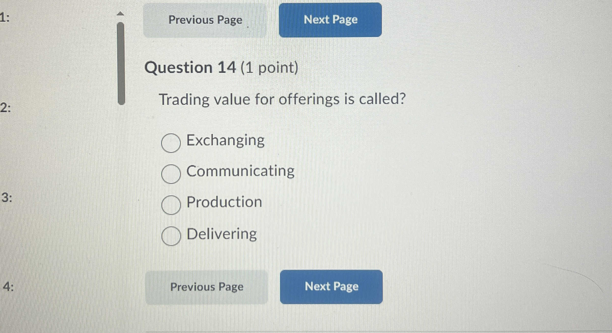  Previous Page Question 14(1 point) Trading value for offerings is called?