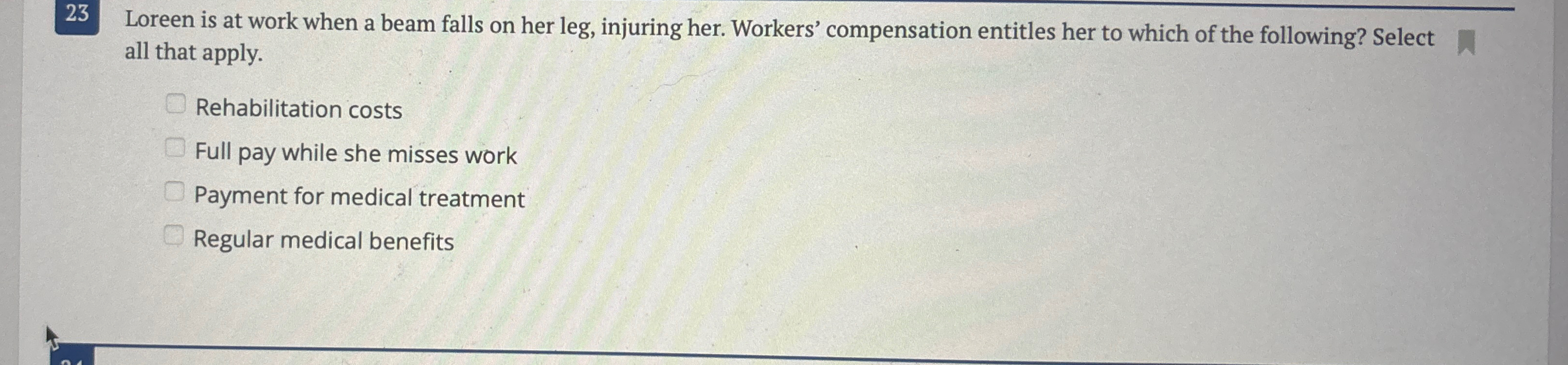  23 Loreen is at work when a beam falls on her