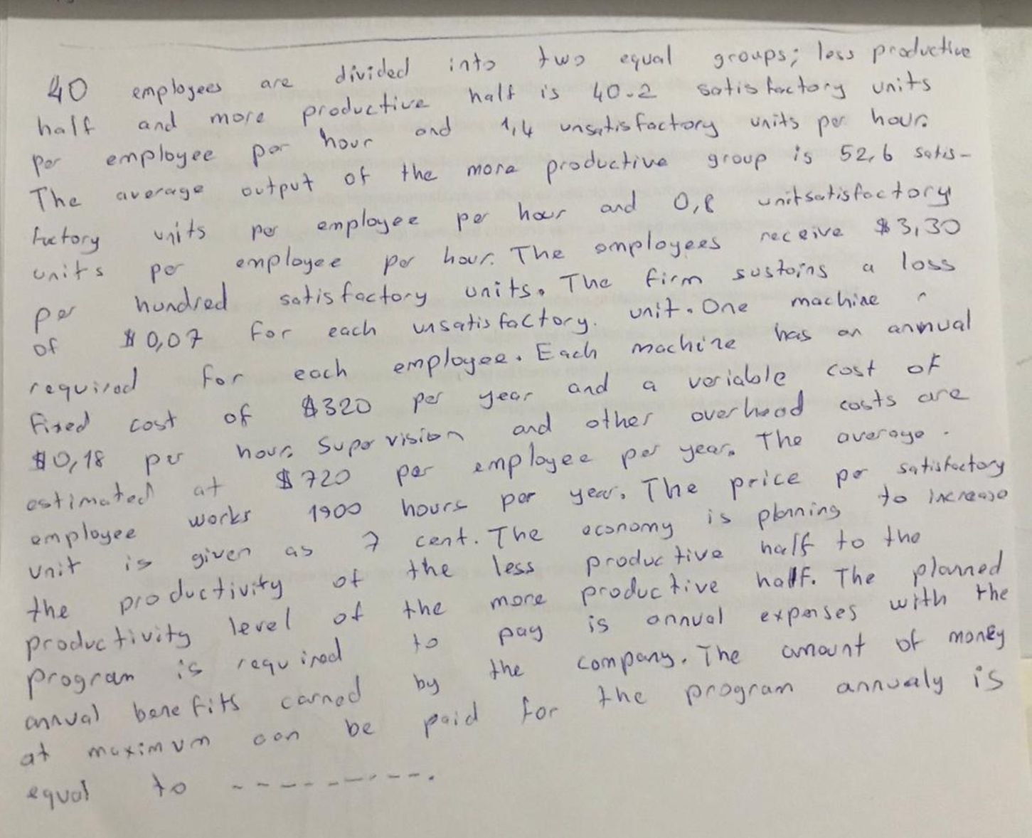  40 employees are divided into two equal groups; less productive half