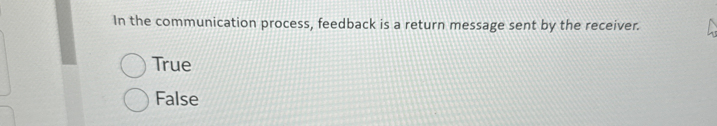  In the communication process, feedback is a return message sent by