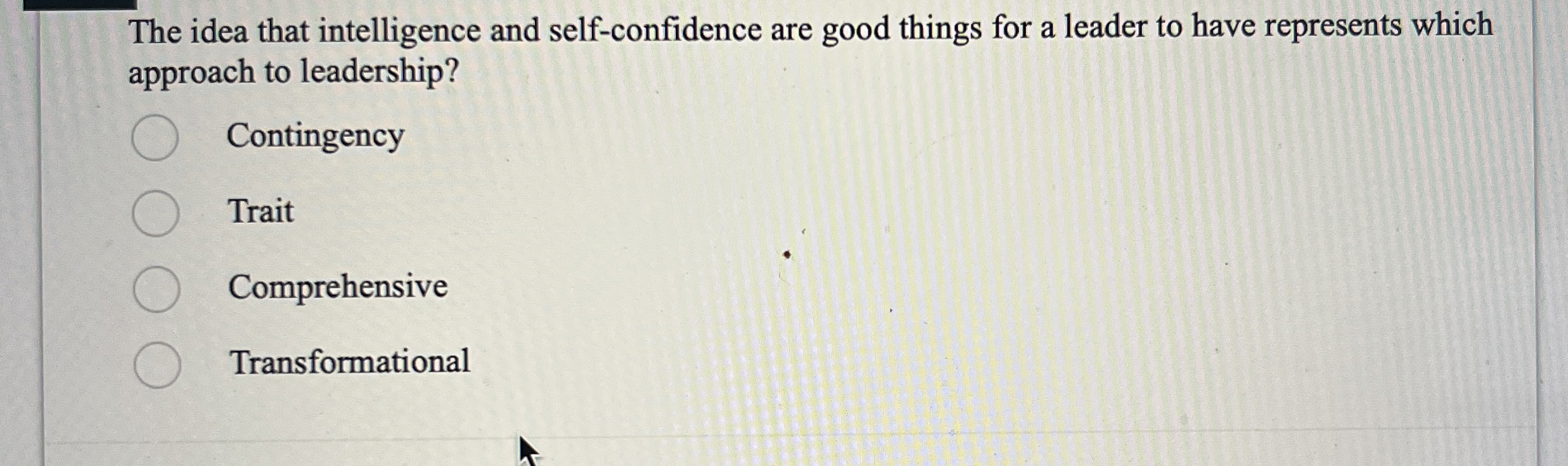  The idea that intelligence and self-confidence are good things for a