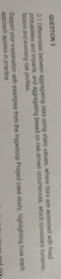  QUESTION 3 3.1 Differentiate between aggregating risks using static values, where