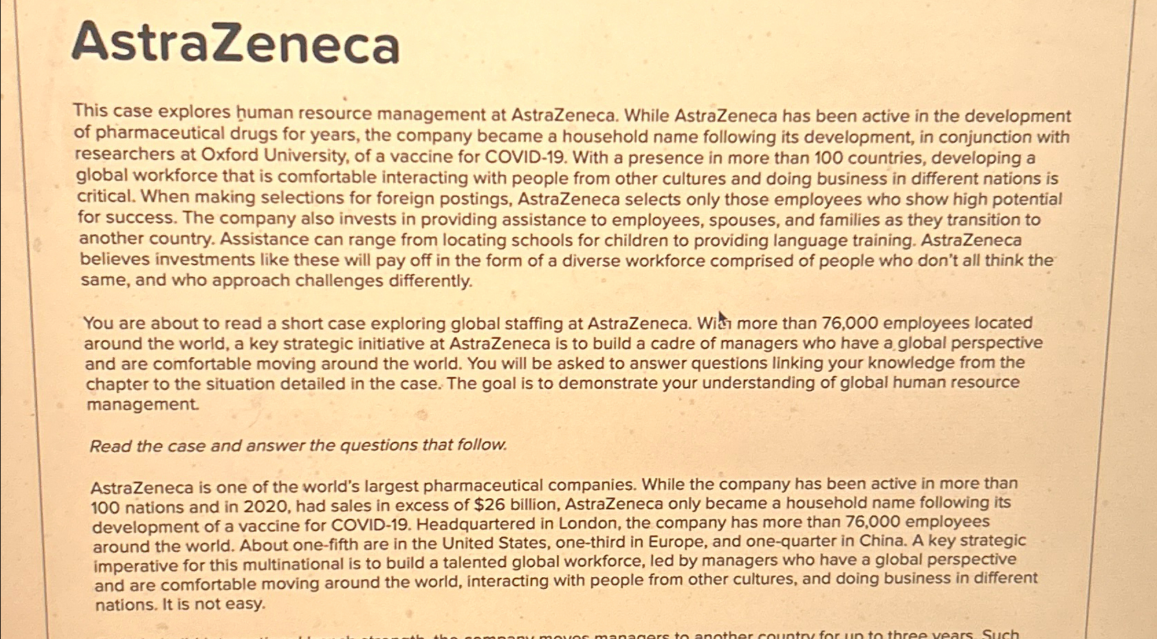  AstraZeneca This case explores human resource management at AstraZeneca. While AstraZeneca