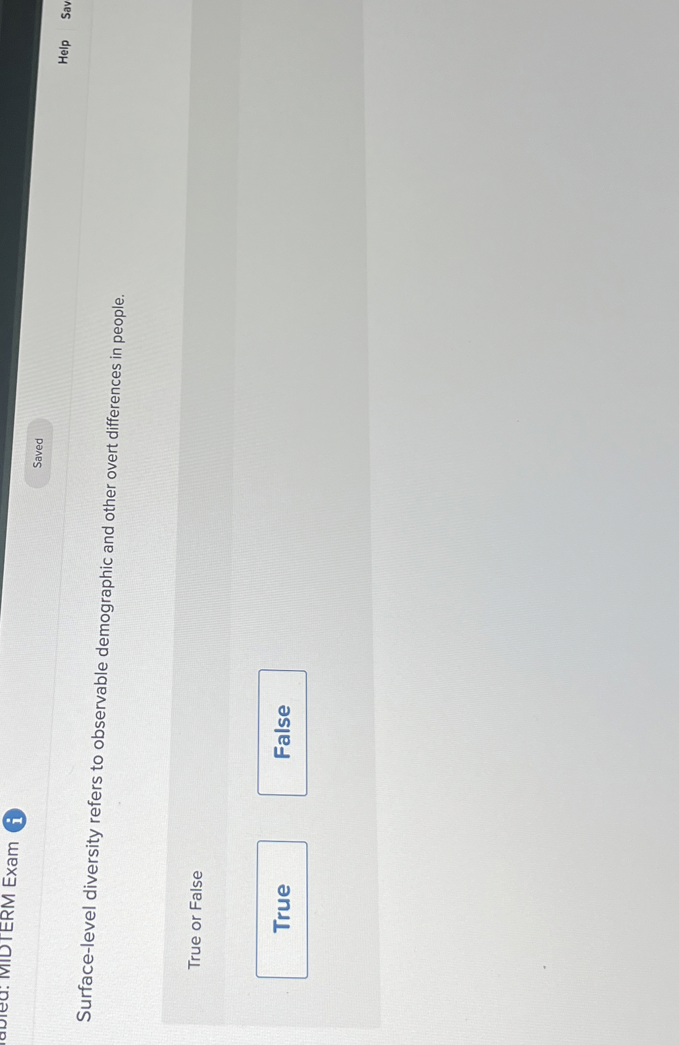  Help Sav Surface-level diversity refers to observable demographic and other overt