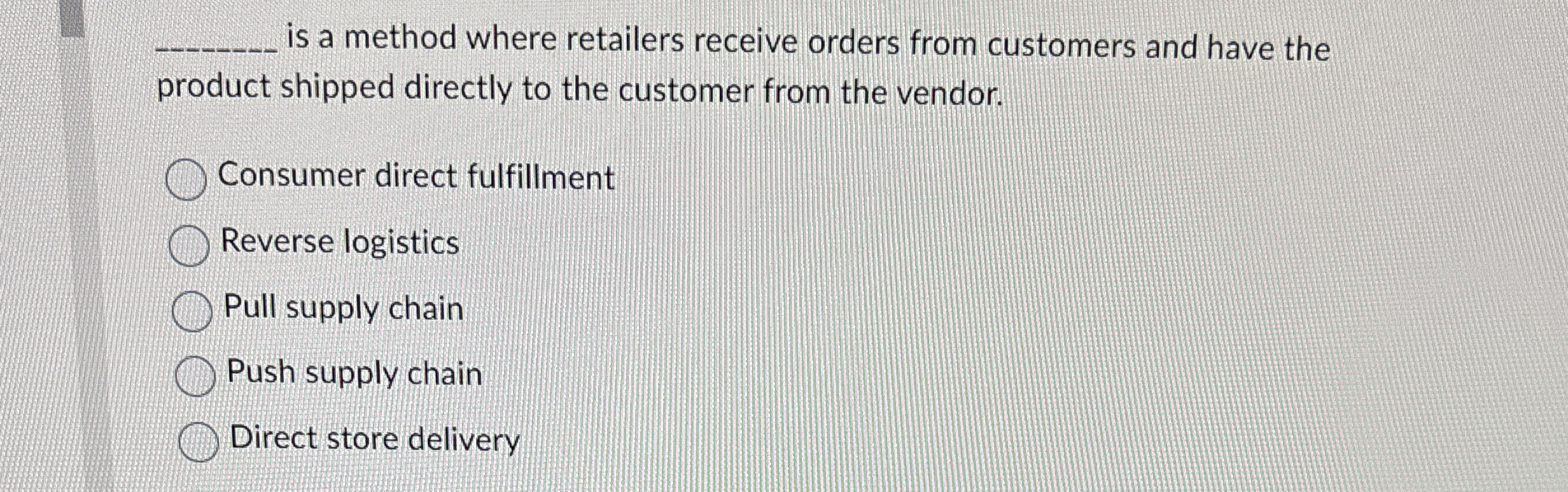  q, is a method where retailers receive orders from customers and
