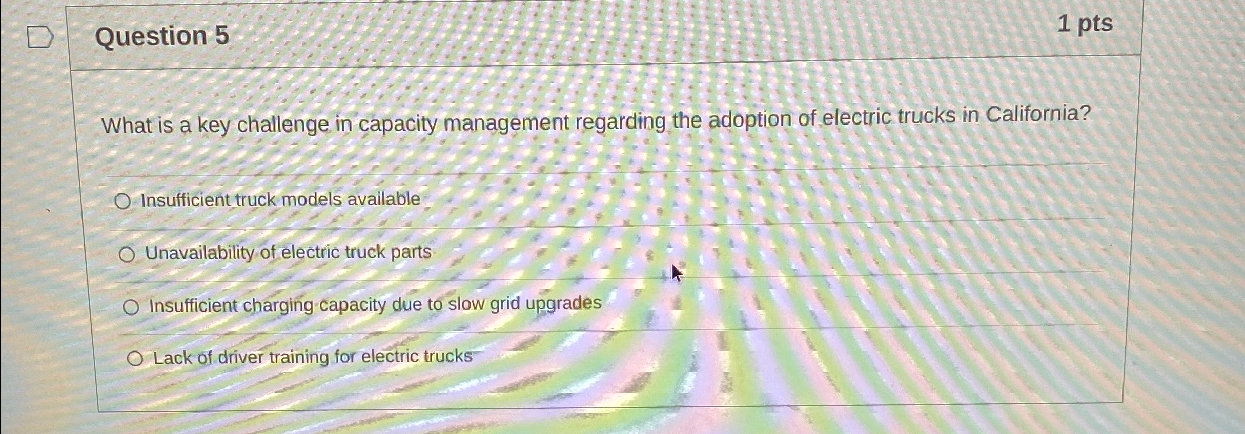  Question 5 1pts What is a key challenge in capacity management