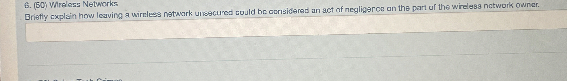  Briefly explain how leaving a wireless network unsecured could be considered