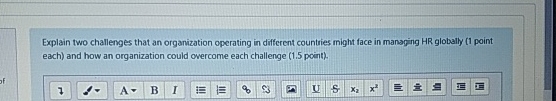  Explain two challenges that an organization operating in different countries might