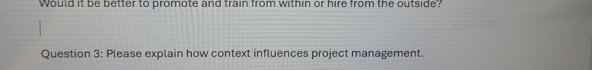  Question 3: Please explain how context influences project management. 