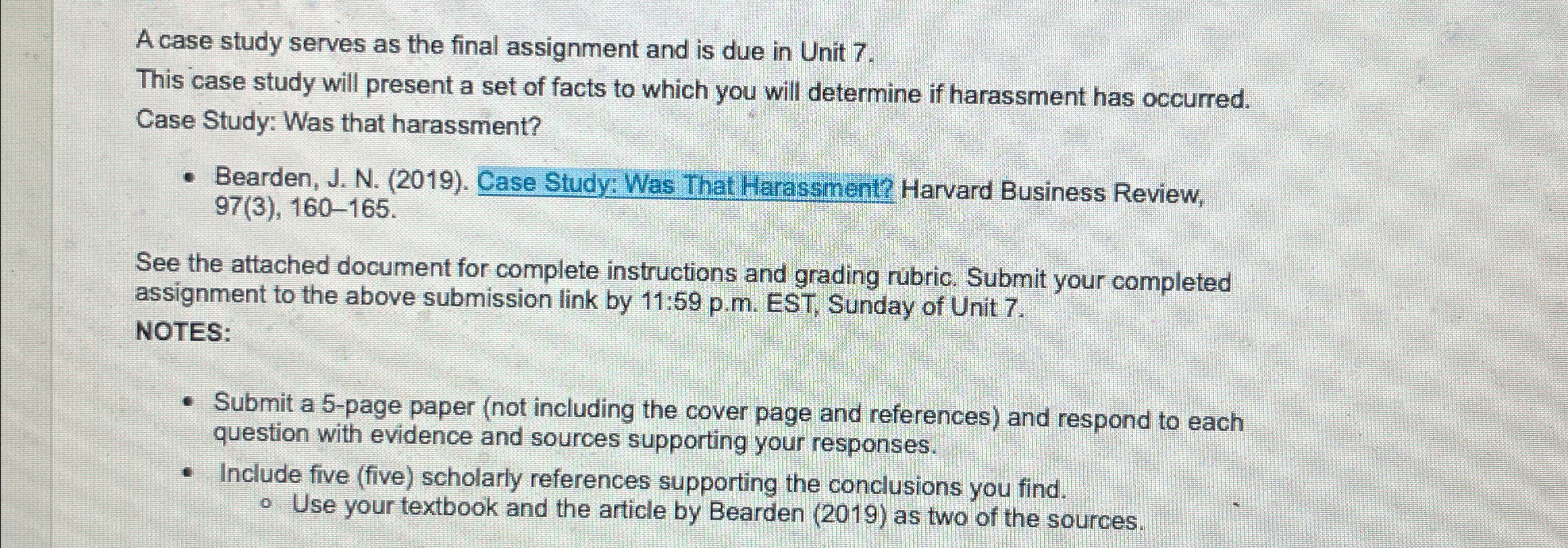  A case study serves as the final assignment and is due