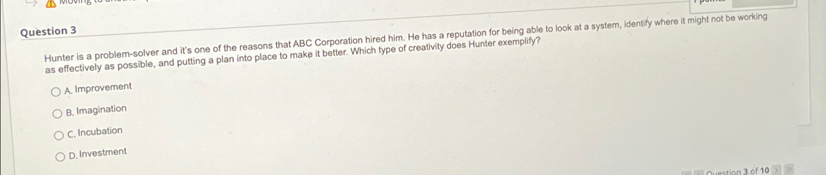  Question 3 Hunter is a problem-solver and it's one of the