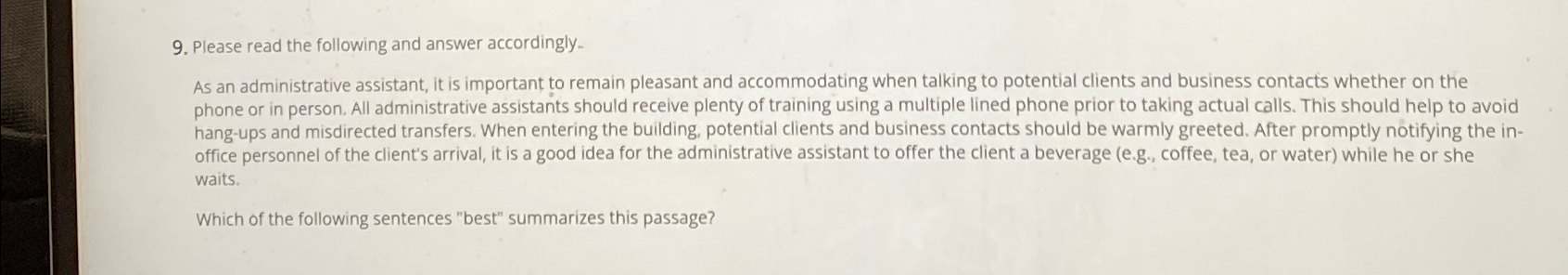  Please read the following and answer accordingly- As an administrative assistant,