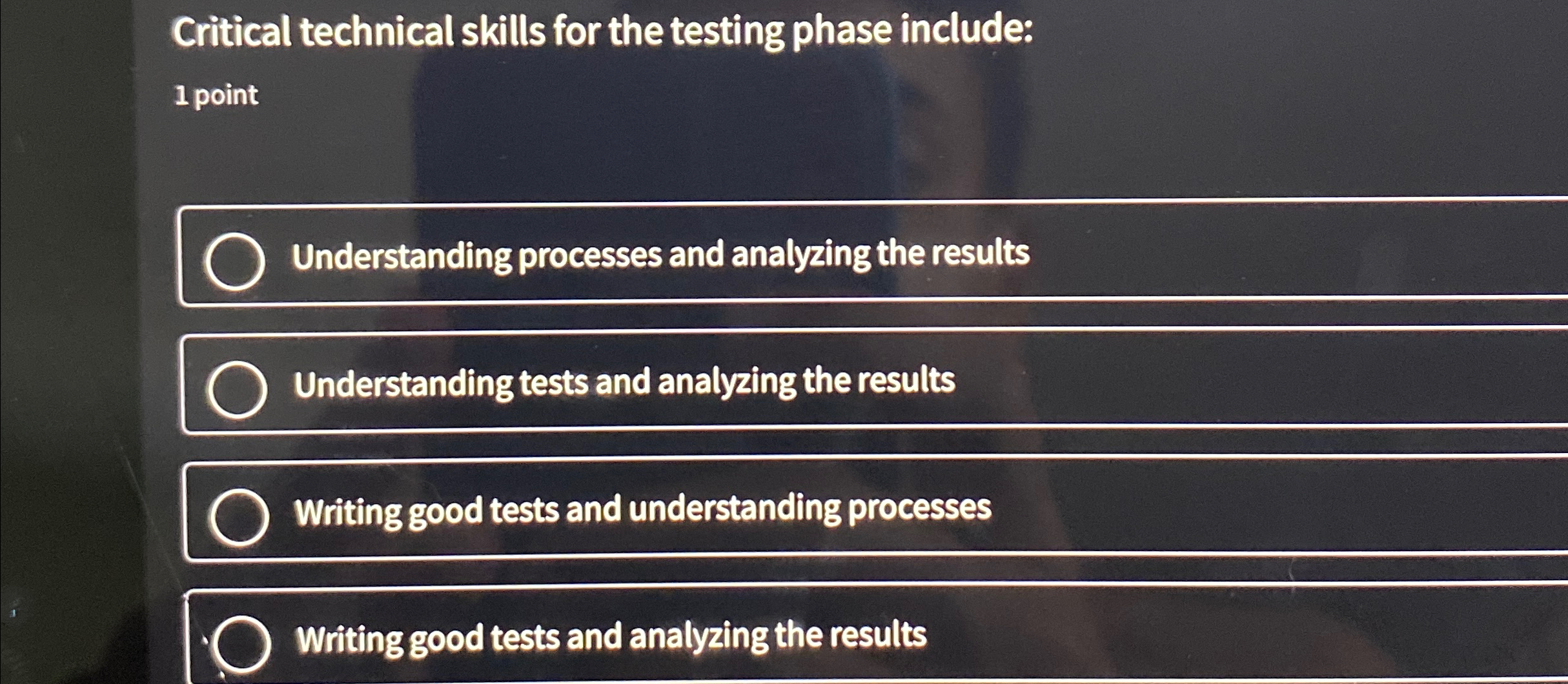  Critical technical skills for the testing phase include: 1 point Understanding