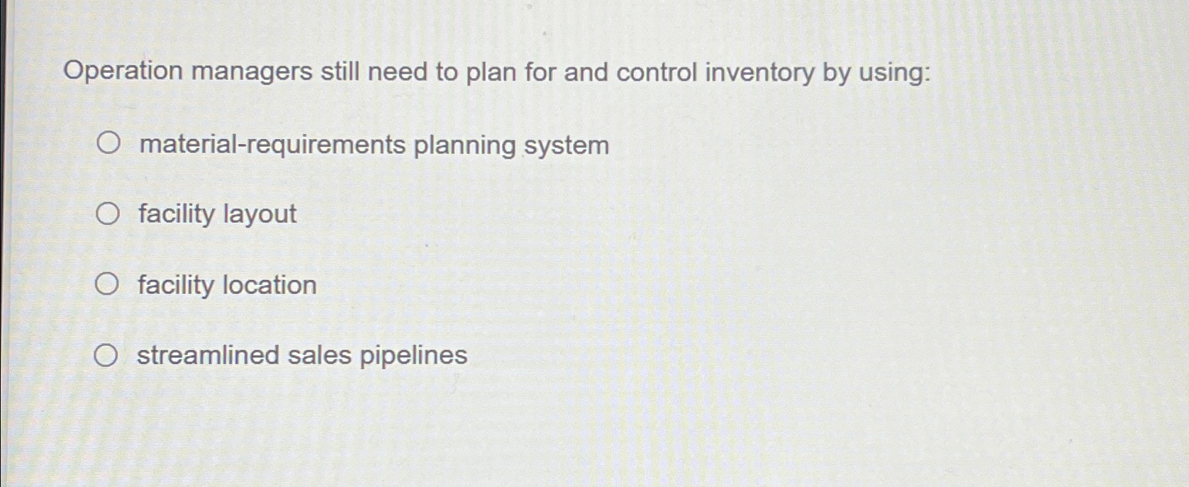  Operation managers still need to plan for and control inventory by