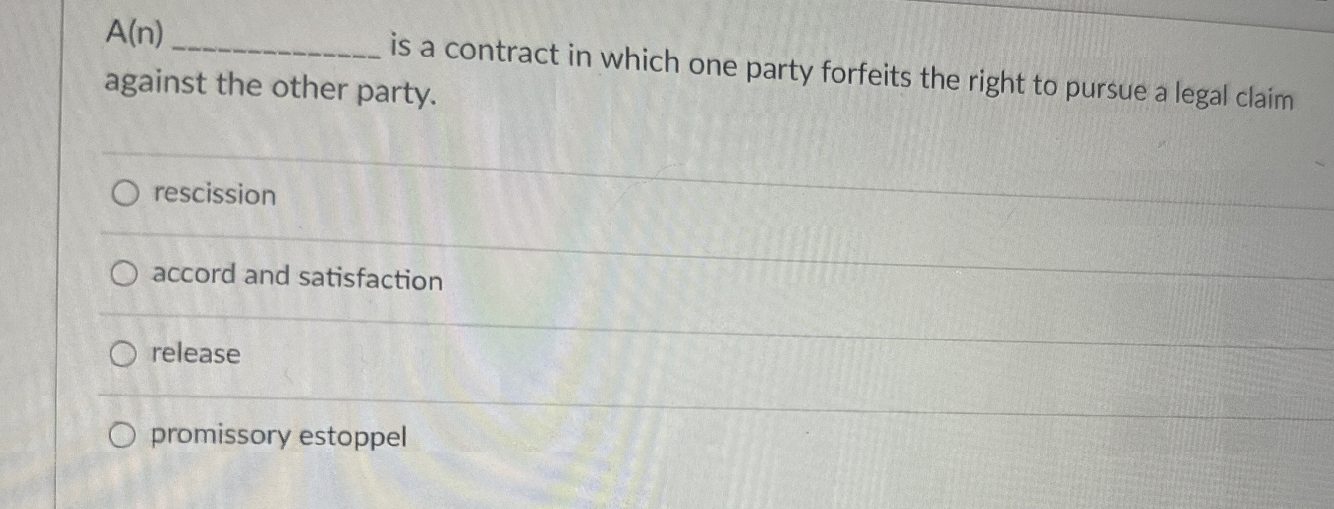  A(n) is a contract in which one party forfeits the right