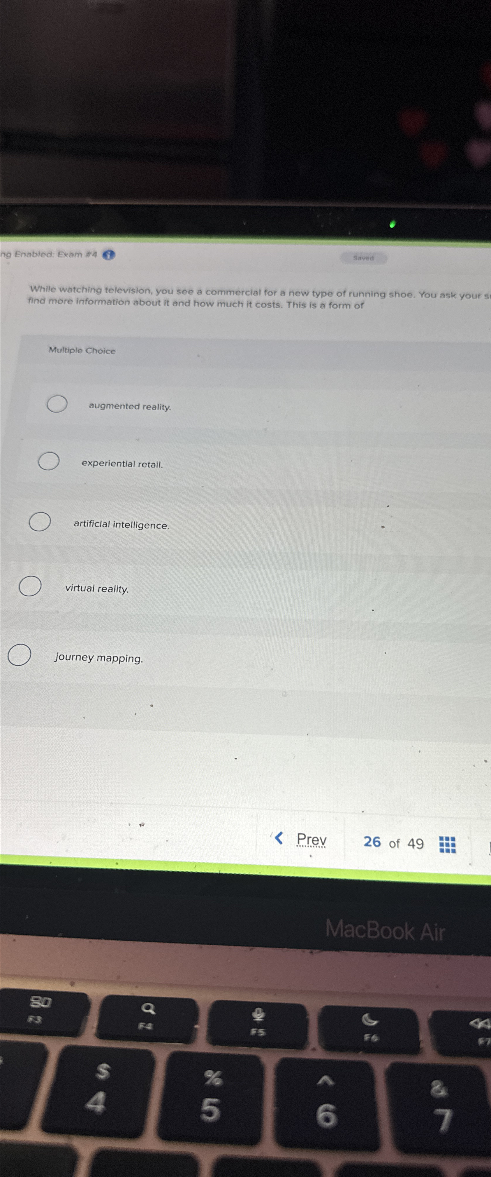  ho Enabled: Exam th saved While watching television, you see a