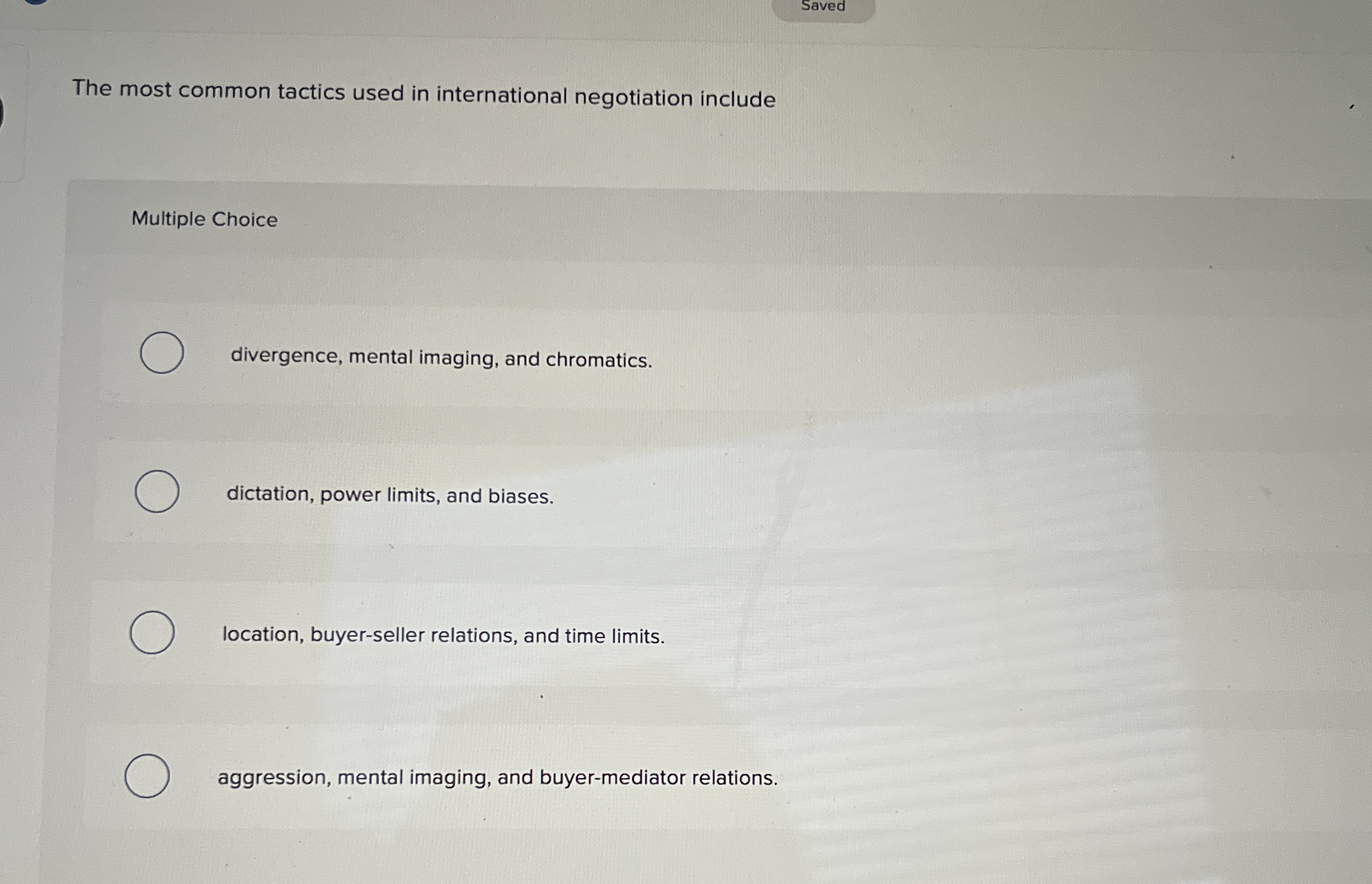  Saved The most common tactics used in international negotiation include Multiple