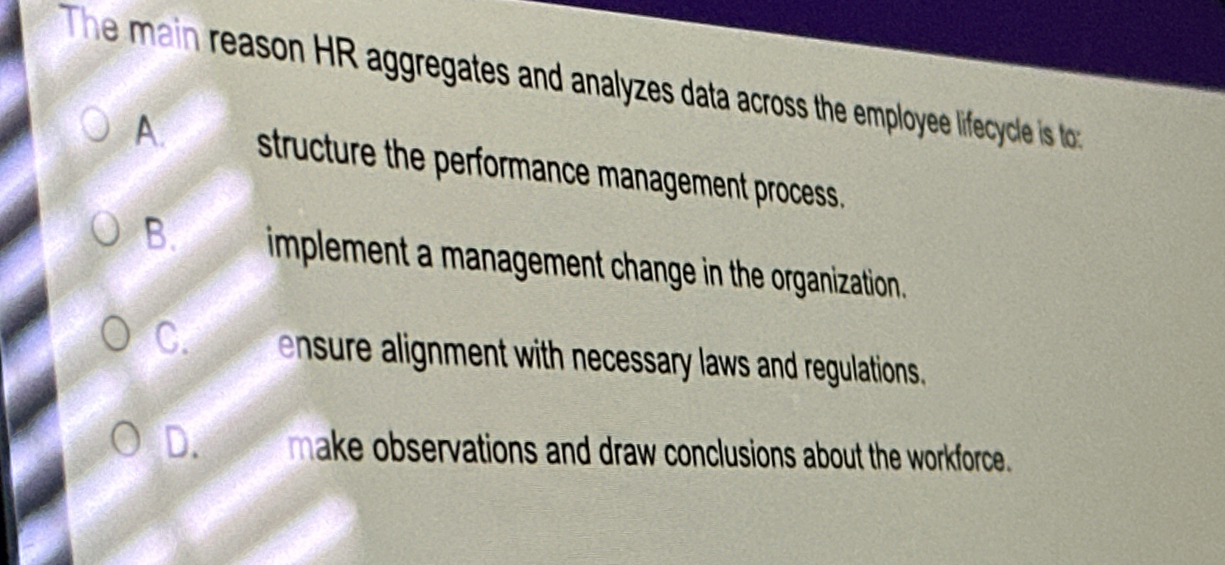  The main reason HR aggregates and analyzes data across the employee