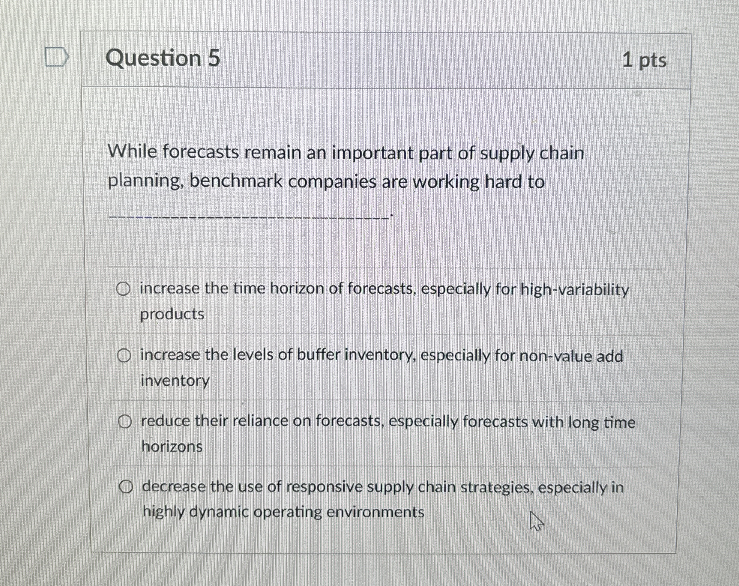 Question 5 While forecasts remain an important part of supply chain