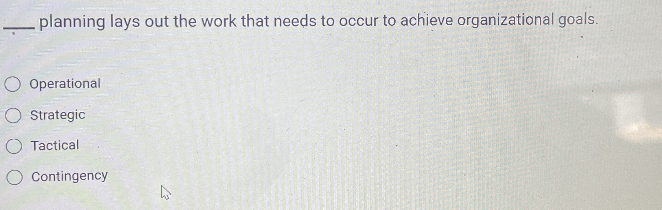  Which planning lays out the work that needs to occur to