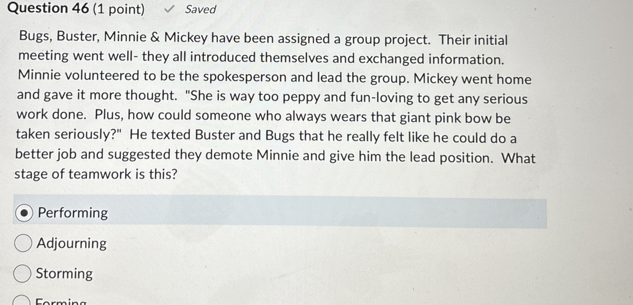  Question 46(1 point) Saved Bugs, Buster, Minnie & Mickey have been