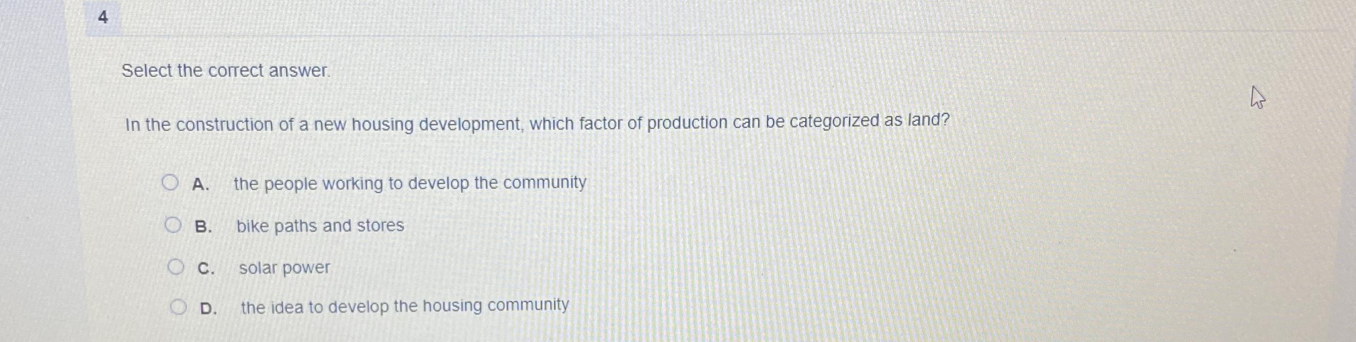  4 Select the correct answer. In the construction of a new