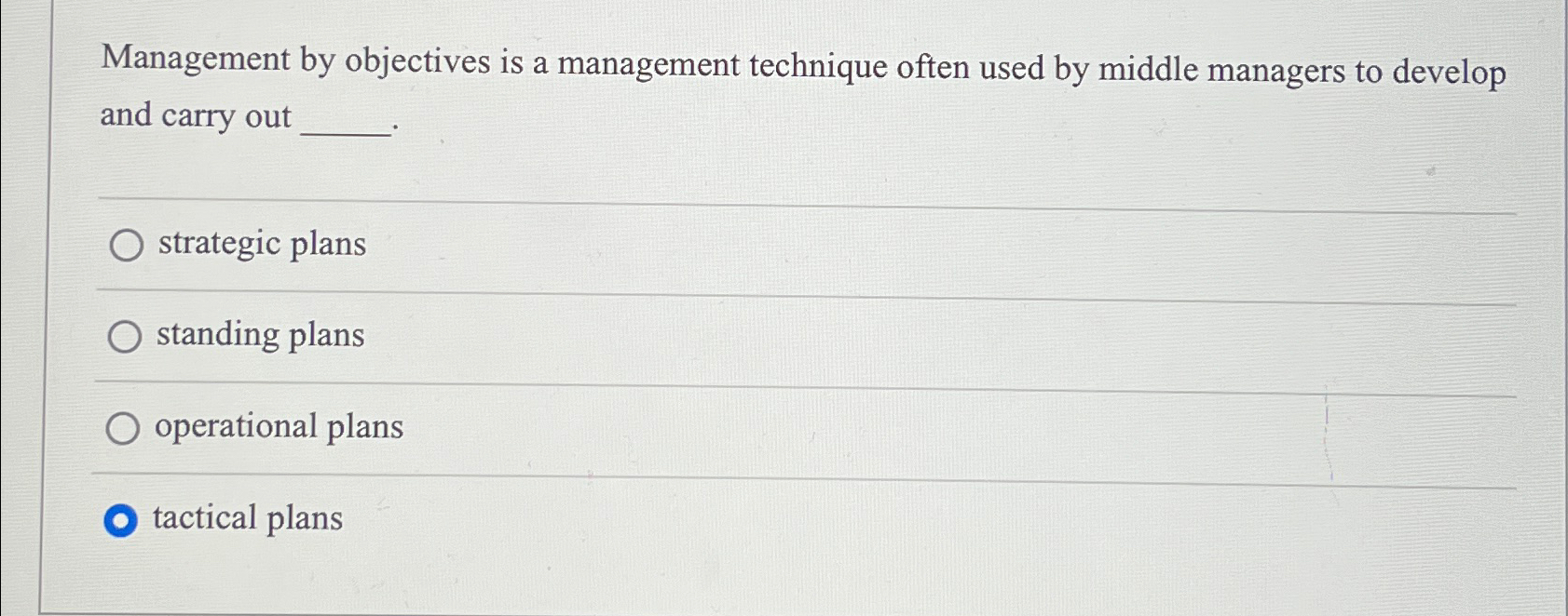  Management by objectives is a management technique often used by middle