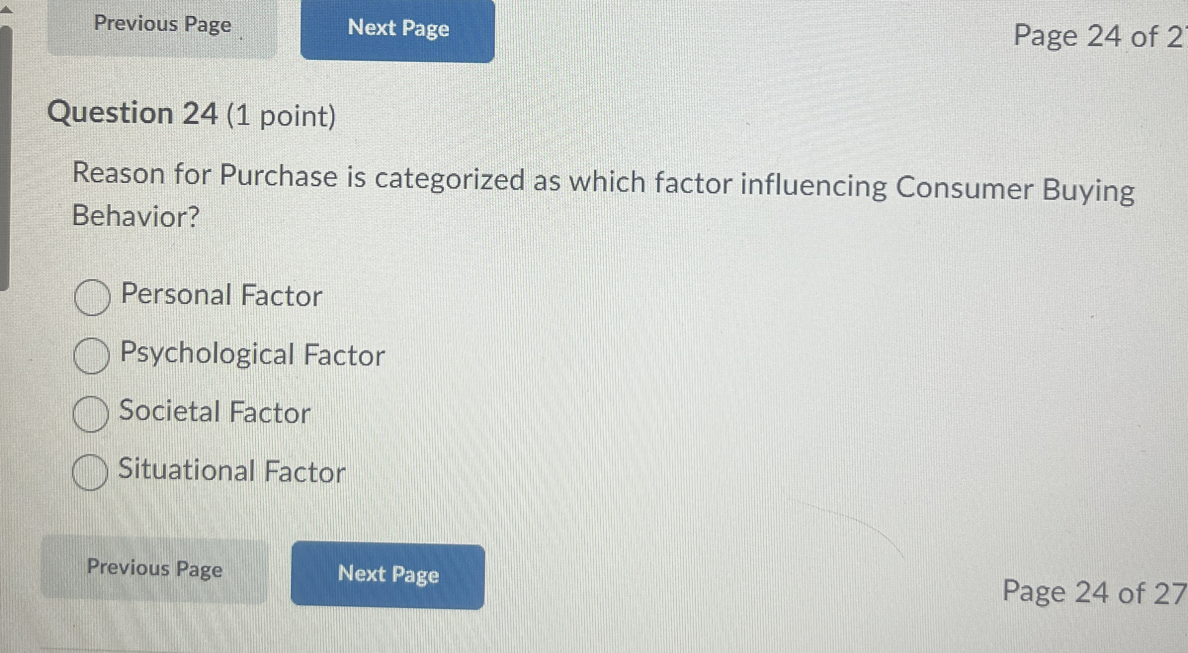  Previous Page Question 24(1 point) Reason for Purchase is categorized as