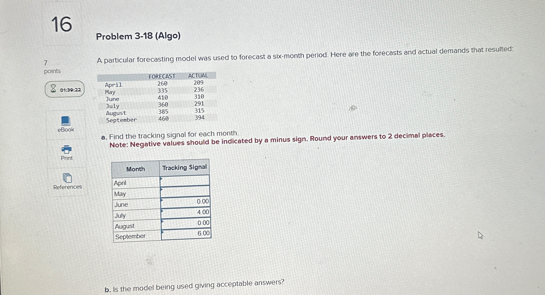  16 Problem 3-18(Algo) 7 points 01:39:22 eBook References A particular forecasting
