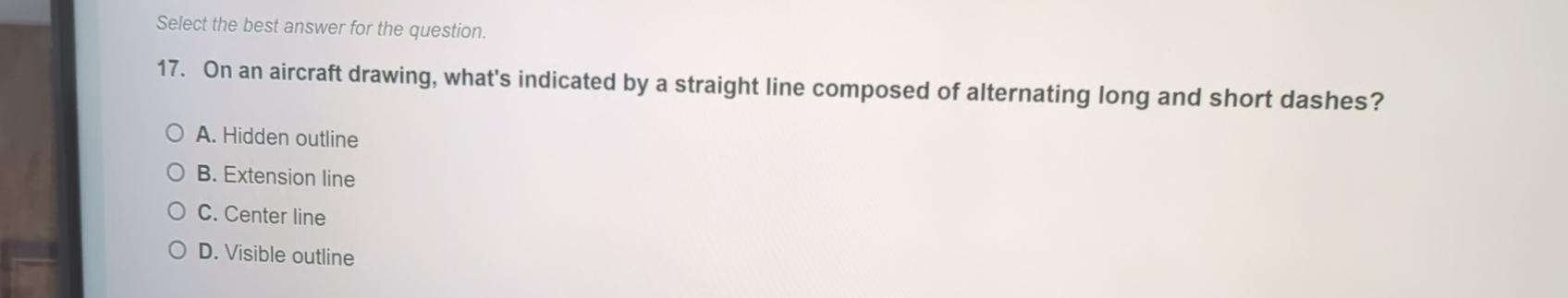  Select the best answer for the question. 17. On an aircraft